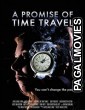 A Promise of Time Travel (2016) Hollywood Hindi Dubbed Full Movie