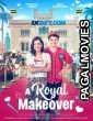 A Royal Makeover (2023) Hindi Dubbed