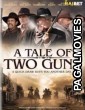 A Tale of Two Guns (2022) Hollywood Hindi Dubbed Full Movie
