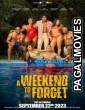 A Weekend to Forget (2023) Hollywood Hindi Dubbed Full Movie