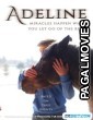 Adeline (2022) Hollywood Hindi Dubbed Full Movie