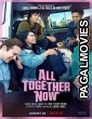 All Together Now (2020) Hollywood Hindi Dubbed Full Movie