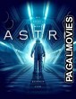 Astro (2018) Hollywood Hindi Dubbed Full Movie