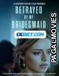 Betrayed By My Bridesmaid (2023) Hollywood Hindi Dubbed Full Movie
