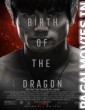 Birth of the Dragon (2016) Full English Movie