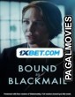 Bound by blackmail (2022) Bengali Dubbed