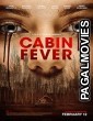 Cabin Fever (2016) Hollywood Hindi Dubbed Full Movie