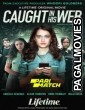 Caught In His Web (2022) Hollywood Hindi Dubbed Full Movie