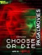 Choose or Die (2022) Hollywood Hindi Dubbed Full Movie