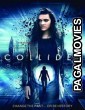 Collider (2018) Hindi Dubbed Movie