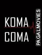 Coma (2020) Hollywood Hindi Dubbed Full Movie