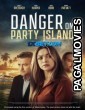 Danger on Party Island (2024) Hollywood Hindi Dubbed Full Movie