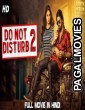 Do Not Disturb 2 (2019) Hindi Dubbed South Indian Movie