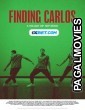 Finding Carlos (2022) Hollywood Hindi Dubbed Full Movie
