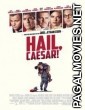 Hail, Caesar! (2016) Full Hollywood Hindi Dubbed Movie