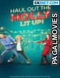 Haul Out The Holly Lit Up (2023) Hollywood Hindi Dubbed Full Movie