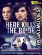 Here Kills the Bride (2022) Tamil Dubbed