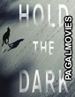 Hold the Dark (2018) English Movie