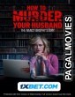 How to Murder Your Husband (2023) Hollywood Hindi Dubbed Full Movie