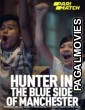 Hunter in the Blue Side of Manchester (2020) Hindi Dubbed