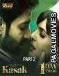 Kasak Part 2 (2020) Hot Hindi 720p ULLU Originals WEBRip