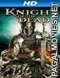 Knight of the Dead (2013) Full Hollywood Hindi Dubbed Movie