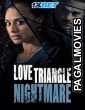 Love Triangle Nightmare (2022) Telugu Dubbed Movie