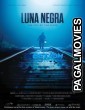 Luna negra (2023) Hollywood Hindi Dubbed Full Movie