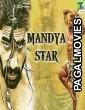 Mandya Star (2019) Hindi Dubbed South Indian Movie