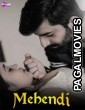 Mehandi (2021) Hot PrimeShots Hindi Short Film