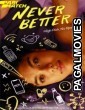 Never Better (2022) Bengali Dubbed
