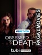 Obsessed to Death (2022) Hollywood Hindi Dubbed Full Movie