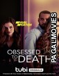 Obsessed to Death (2022) Telugu Dubbed Movie