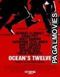 Oceans Twelve (2004) Hollywood Hindi Dubbed Full Movie