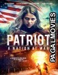 Patriot A Nation at War (2020) Hollywood Hindi Dubbed Full Movie