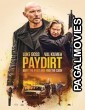 Paydirt (2020) Hollywood Hindi Dubbed Full Movie