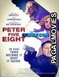 Peter Five Eight (2024) Hollywood Hindi Dubbed Full Movie