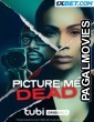 Picture Me Dead (2023) Hollywood Hindi Dubbed Full Movie