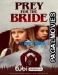 Prey for the Bride (2023) Hollywood Hindi Dubbed Full Movie