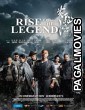 Rise of the Legend (2014) Hollywood Hindi Dubbed Full Movie