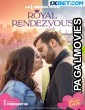 Royal Rendezvous (2023) Hollywood Hindi Dubbed Full Movie