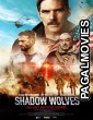 Shadow Wolves (2019) Hollywood Hindi Dubbed Full Movie