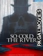 So Cold the River (2022) Bengali Dubbed