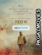Ted K (2021) Bengali Dubbed