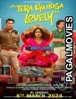 Tera Kya Hoga Lovely (2024) Hindi Full Movie