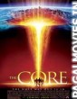 The Core (2003) Hindi Dubbed Movie
