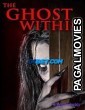 The Ghost Within (2024) Hollywood Hindi Dubbed Full Movie