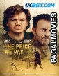 The Price We Pay (2022) Hollywood Hindi Dubbed Full Movie
