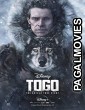 Togo (2019) Hollywood Hindi Dubbed Full Movie