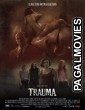 Trauma (2017) Hollywood Hindi Dubbed Full Movie